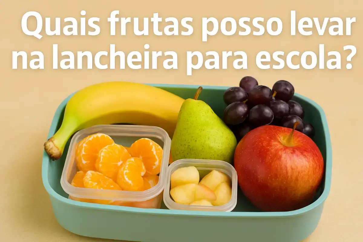 Quais frutas posso levar na lancheira para o recreio da escola?