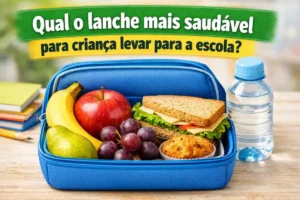 Qual o lanche mais saudável para criança levar para a escola?