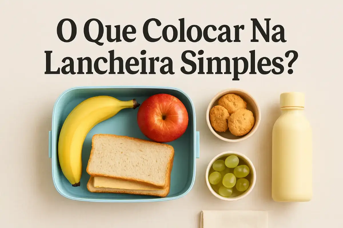 O que colocar na lancheira escolar simples?