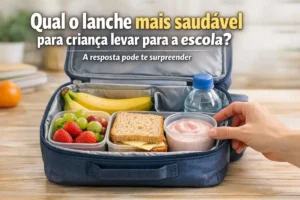 Qual o lanche mais saudável para criança levar para a escola?